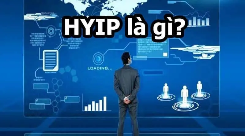 Dự Án HYIP Là Gì? Khám Phá Bản Chất Và Tiềm Ẩn Rủi Ro