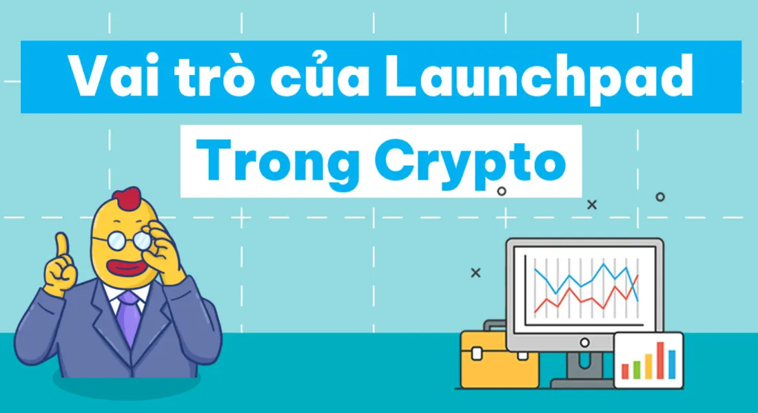Launchpad là gì? Khám phá cánh cửa Vàng của Thị trường Crypto